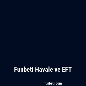 Funbeti Havale ve EFT