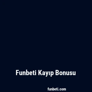 Funbeti Kayıp Bonusu