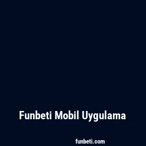 Funbeti Mobil Uygulama