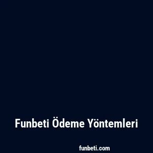 Funbeti Ödeme Yöntemleri